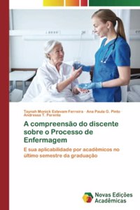 A compreensão do discente sobre o Processo de Enfermagem