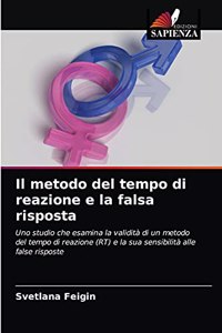 Il metodo del tempo di reazione e la falsa risposta