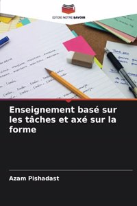 Enseignement basé sur les tâches et axé sur la forme