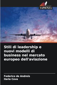 Stili di leadership e nuovi modelli di business nel mercato europeo dell'aviazione