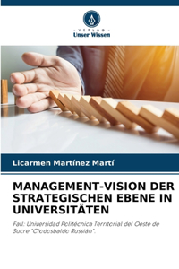 Management-Vision Der Strategischen Ebene in Universitäten