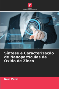 Síntese e Caracterização de Nanopartículas de Óxido de Zinco