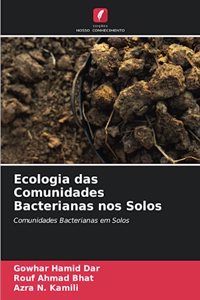 Ecologia das Comunidades Bacterianas nos Solos