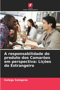A responsabilidade do produto dos Camarões em perspectiva