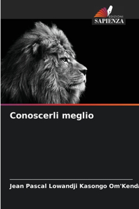 Conoscerli meglio