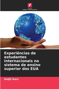 Experiências de estudantes internacionais no sistema de ensino superior dos EUA