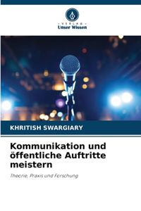 Kommunikation und öffentliche Auftritte meistern