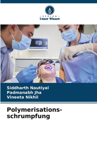 Polymerisations- schrumpfung