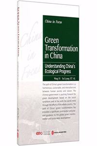 Green Transformation in China:Understanding China's Ecological Progress