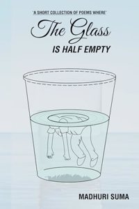 Glass Is Half Empty