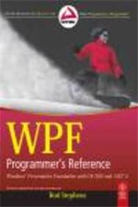 Wpf Programmer'S Reference: Windows Presentation Foundation With C# 2010 And .Net 4