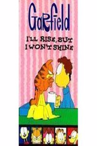 Garfield - I Li Raise, But I Wont Shine