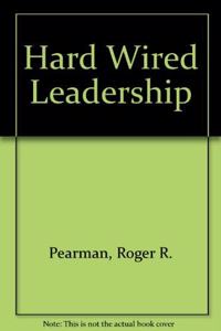 Hard Wired Leadership