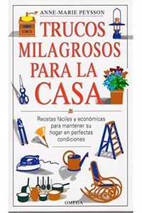 TRUCOS MILAGROSOS PARA LA CASA (VARIOS-COCINA Y HOGAR) (Spanish Edition)