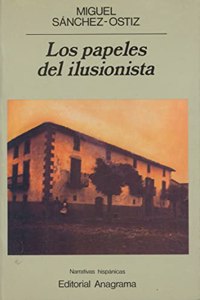 Los papeles del ilusionista (Narrativas hispa nicas) (Spanish Edition)