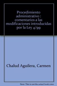 PROCEDIMIENTO ADMINISTRATIVO. COMENTARIOS A LAS MODIFICACIO-