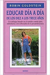 EDUCAR DIA A DIA. DE 10 A LOS 13 ANOS (NINOS Y ADOLESCENTES) (Spanish Edition)