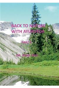 Back to Nature with Ayurveda - part 2