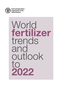 World Fertilizer Trends and Outlook to 2022