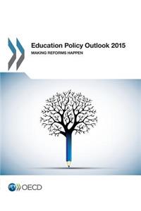 Education Policy Outlook 2015