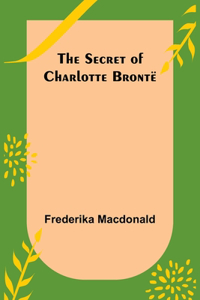 Secret of Charlotte Brontë