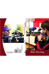 How to Play Rifle Shooting