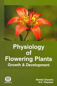 Physiology Of Flowering Plants : (Growth & Development) - Pb
