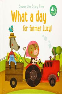 WHAT A DAY FOR FARMER LUCY