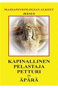 Kapinallinen, Pelastaja, Petturi ja Äpärä