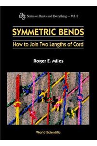 Symmetric Bends: How to Join Two Lengths of Cord