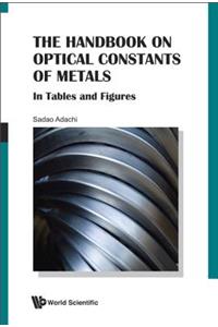 Handbook on Optical Constants of Metals, The: In Tables and Figures