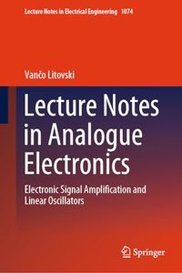 Lecture Notes in Analogue Electronics