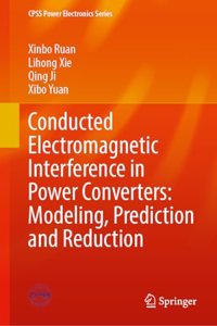 Conducted Electromagnetic Interference in Power Converters: Modeling, Prediction and Reduction