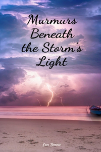 Murmurs Beneath the Storm's Light
