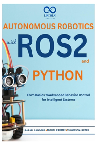 Autonomous Robotics with ROS2 and Python
