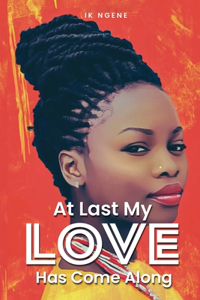 At Last! My Love Has Come Along