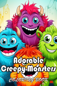 Adorable Creepy Monsters Coloring Book