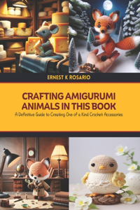 Crafting Amigurumi Animals in this Book