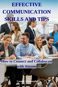 Effective communication skills and tips