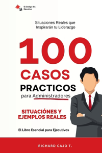 100 Casos PrActicos para Administradores