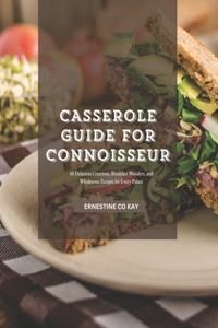Casserole Guide for Connoisseur