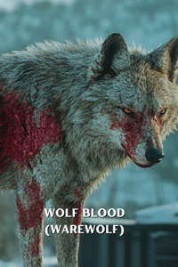 Wolf Blood (WAREWOLF)