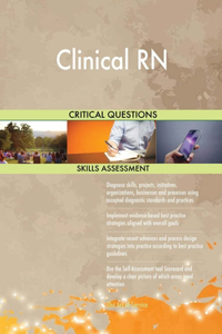 Clinical RN Critical Questions Skills Assessment