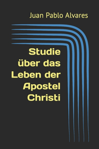 Studie über das Leben der Apostel Christi