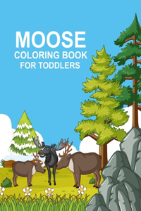 Moose coloring book For Toddlers