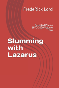 Slumming with Lazarus