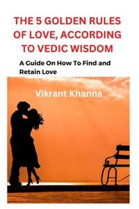 5 Golden Rules of Love, According to Vedic Wisdom