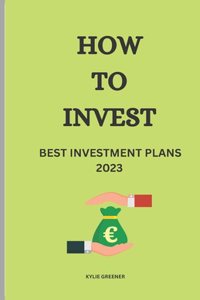 How to Invest