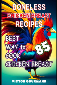 Boneless Chicken Breast Recipes