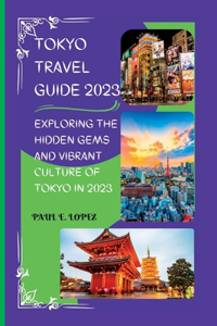 Tokyo Travel Guide 2023